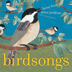 Birdsongs by Betsy Franco, Steve Jenkins