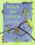 Bugs for Lunch by Margery Facklam, Sylvia Long