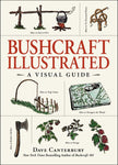 Bushcraft Illustrated: A Visual Guide by Dave Canterbury