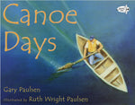 Canoe Days by Gary and Ruth Wright Paulsen