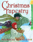 Christmas Tapestry by Patricia Polacco