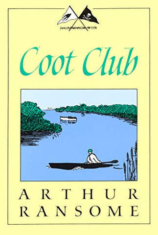 Coot Club (Swallows and Amazons #5) by Arthur Ransome