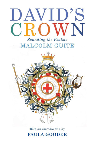 David's Crown: Sounding the Psalms by Malcolm Guite