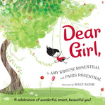 Dear Girl: A Celebration of Wonderful, Smart, Beautiful You! by Amy Krouse