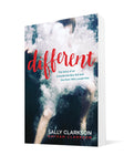 Different: The Story of an Outside-The-Box Kid and the Mom Who Loved Him by Sally & Nathan Clarkson