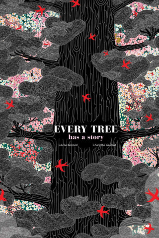 Every Tree Has a Story Cecile Benoist