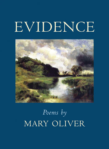 Evidence: Poems by Mary Oliver