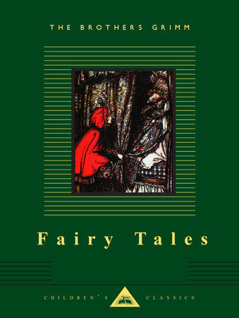 The Brothers Grimm Fairy Tales: An Illustrated Classic illustrated by Arthur Rackham (Everyman's Library Children's Classics)