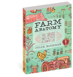 Farm Anatomy: The Curious Parts and Pieces of Country Life by Julia Rothman