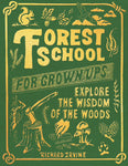 Forest School for Grown-Ups by Richard Irvine