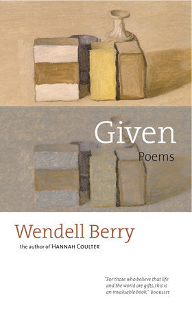 Given: Poems by Wendell Berry