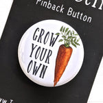 Grow Your Own Garden Pinback Buttons (Twig & Moth)