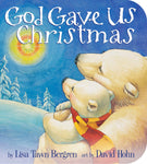 God Gave Us Christmas by Lisa Tawn Bergren