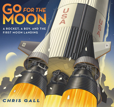 Go for the Moon by Chris Gall