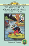 The Adventures of Grandfather Frog by Thornton W. Burgess