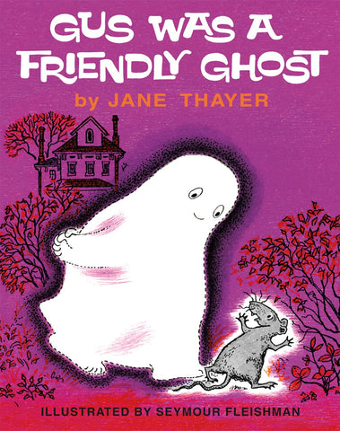 Gus Was a Friendly Ghost by Jane Thayer