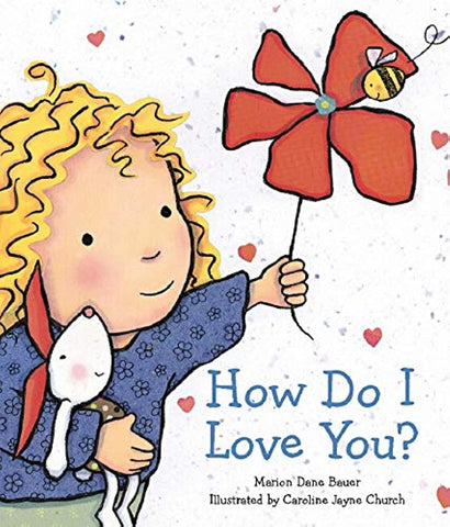 How Do I Love You? by Marion Dane Bauer, Caroline Jayne Church