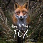 How to Find a Fox by Kate Gardner