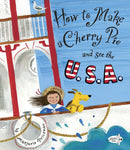 How to Make a Cherry Pie and See the USA by Marjorie Priceman