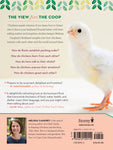 How to Speak Chicken: Why Your Chickens Do What They Do & Say What They Say