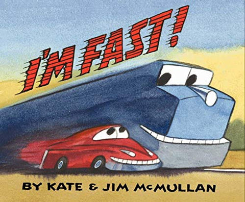 I'm Fast! by Kate and Jim McMullan
