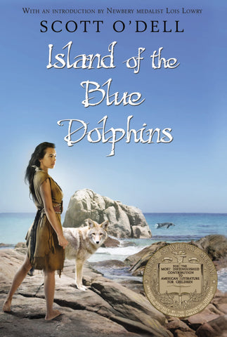 Island of the Blue Dolphins: A Newbery Award Winner by Scott O'Dell