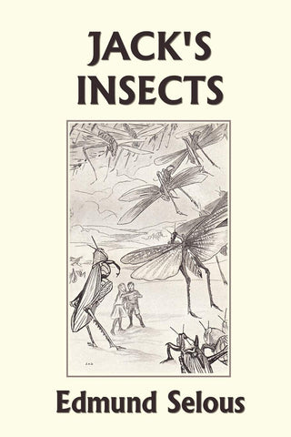 Jack's Insects by Edmund Selous
