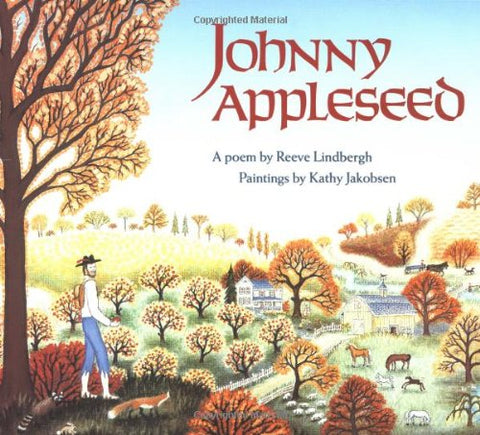 Johnny Appleseed: A Poem by Reeve Lindbergh