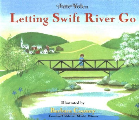 Letting Swift River Go by Jane Yolen, Barbara Cooney