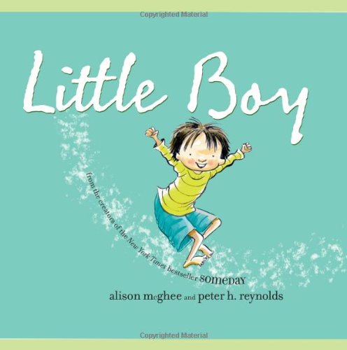Little Boy by Alison McGhee, Peter H. Reynolds – nature+nurture