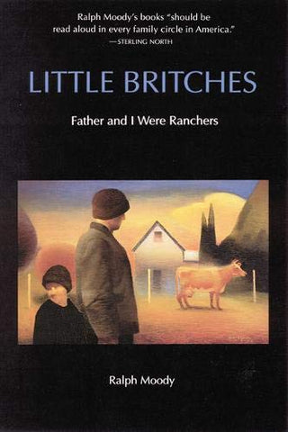 Little Britches: Father and I Were Ranchers (Little Britches Book 1)