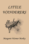 Little Wanderers (illustrated edition) by Margaret Warner Morley