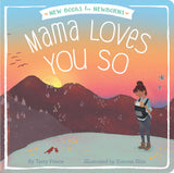 Mama Loves You So (New Books for Newborns)