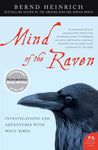 Mind of the Raven: Investigations and Adventures with Wolf-Birds by Bernd Heinrich