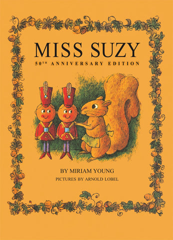 Miss Suzy by Arnold Lobel (50th Anniversary Edition)