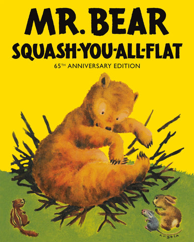 Mr. Bear Squash-You-All-Flat (65th Anniversary Edition) by Morrell Gipson