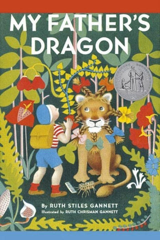 My Father's Dragon by Ruth Stiles Gannett, Ruth Chrisman Gannett
