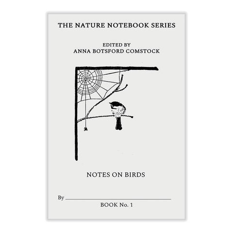 Notes on Birds 1 (The Nature Notebook Series) by Anna Botsford Comstock