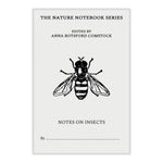 Notes on Insects (The Nature Notebook Series) by Anna Botsford Comstock