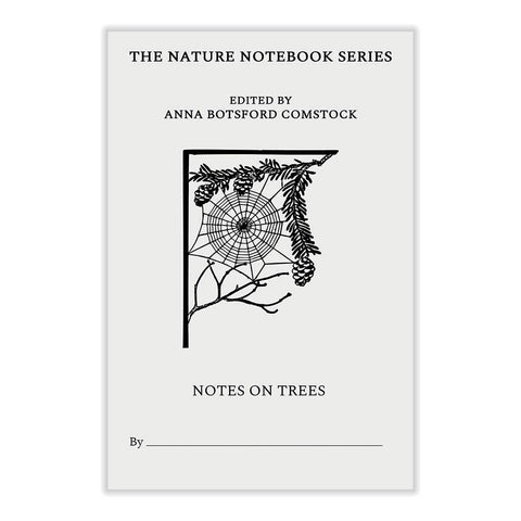 Notes on Trees (The Nature Notebook Series) by Anna Botsford Comstock
