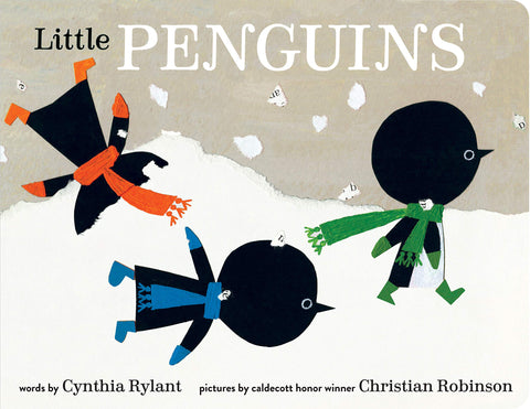 Little Penguins by Cynthia Rylant, Christian Robinson