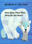 Polar Bear, Polar Bear, What Do You Hear? by Bill Martin, Eric Carle