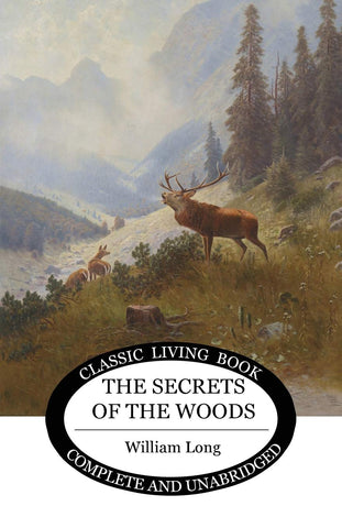 Secrets of the Woods by William S. Long