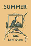 Summer by Dallas Lore Sharp (Yesterday's Classics)