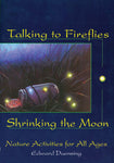 Talking to Fireflies, Shrinking the Moon by Edward Duensing