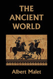 The Ancient World by Albert Malet