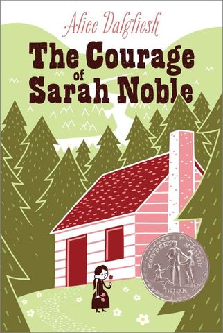 The Courage of Sarah Noble by Alice Dagliesh