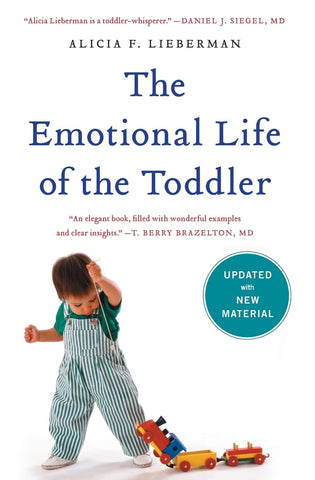The Emotional Life of the Toddler by Alicia F. Lieberman, PhD