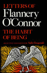 The Habit of Being: Letters of Flannery O'Connor