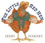 The Little Red Hen by Jerry Pinkney